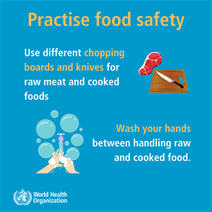 always use different chopping boards and knives for raw meats and cooked food
