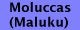 Moluccas (Maluku)